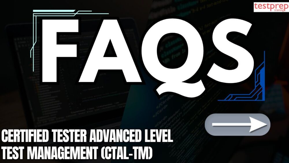 Certified Tester Advanced Level Test Management (CTAL-TM) Exam FAQs