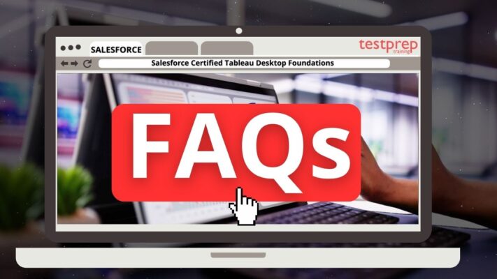 Salesforce Certified Tableau Desktop Foundations FAQs