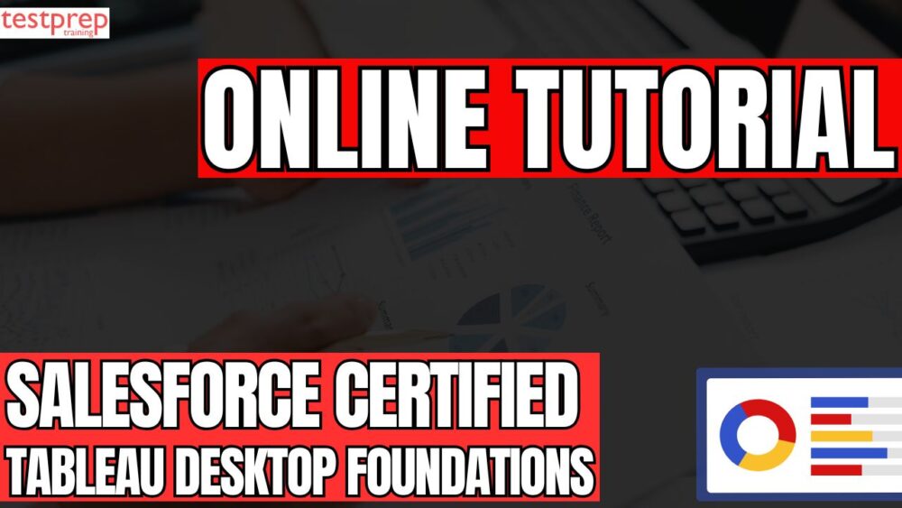 Salesforce Certified Tableau Desktop Foundations