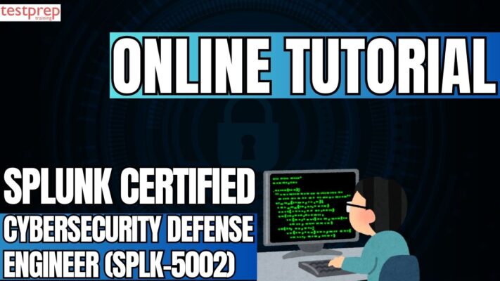 Splunk Certified Cybersecurity Defense Engineer (SPLK-5002)