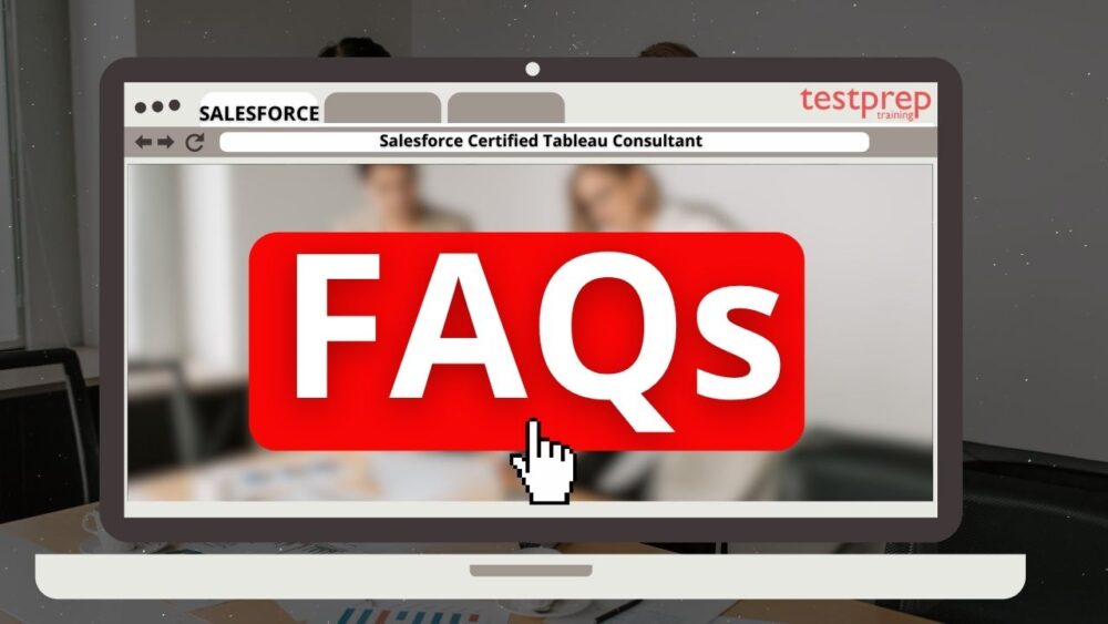 Salesforce Certified Tableau Consultant Exam FAQs