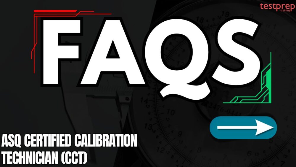 ASQ Certified Calibration Technician (CCT) Exam FAQs