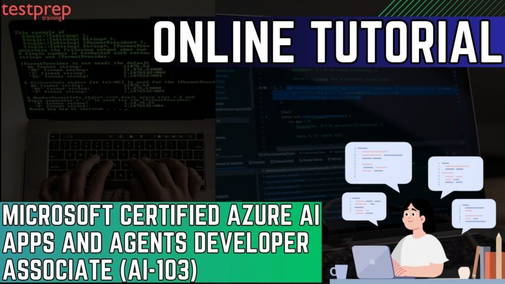 Microsoft Certified Azure AI Apps and Agents Developer Associate (AI-103)