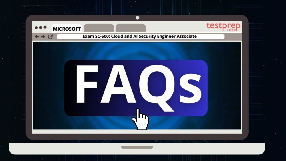 Exam SC-500: Cloud and AI Security Engineer Associate FAQs