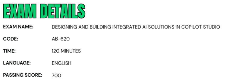 Exam AB-620: Designing and Building Integrated AI Solutions in Copilot Studio